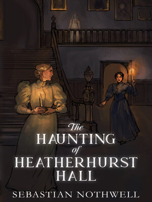 cover image of The Haunting of Heatherhurst Hall